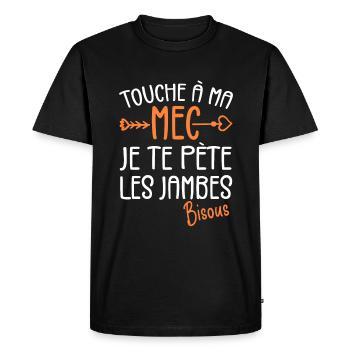 Touche À Mon Mec Pète Les Jambes Humour - T-shirt Premium bio Homme - noir - Devant - Nico (187cm)