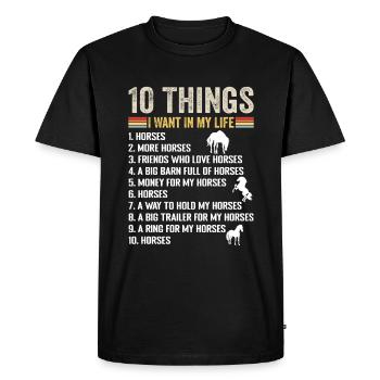 10 Things I Want In Life Horse More Horses Horse - T-shirt Premium bio Homme - noir - Devant - Nico (187cm)