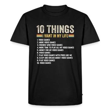 10 Things I Want In Life Video Games Lover - T-shirt Premium bio Homme - noir - Devant - Nico (187cm)