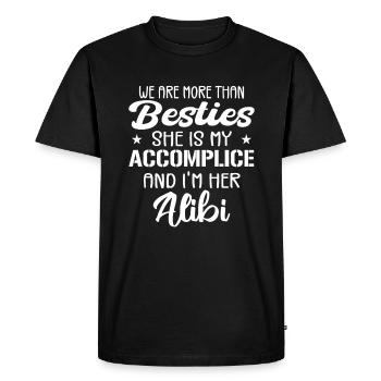 We are more than besties Funny Sarcastic Women - Men's Premium Organic T-Shirt - black - Front - Nico (187cm)