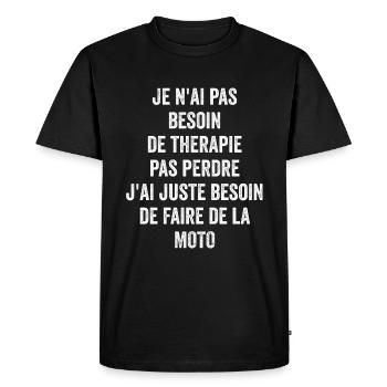 Pas Besoin De Thérapie Besoin De Faire De La Moto - T-shirt Premium bio Homme - noir - Devant - Nico (187cm)