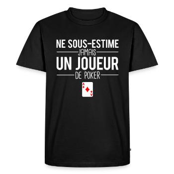 Ne sous estime jamais un joueur de poker cartes - T-shirt Premium bio Homme - noir - Devant - Nico (187cm)