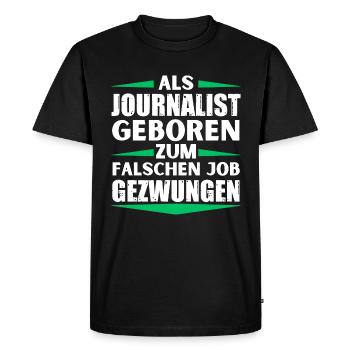 Journalist landed in the wrong job - Men's Premium Organic T-Shirt - black - Front - Nico (187cm)