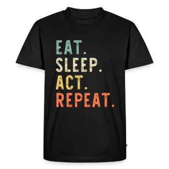 Eat Sleep Act Acteur répétitif Actrice Acting - T-shirt Premium bio Homme - noir - Devant - Nico (187cm)