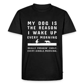 Mon chien est la raison pour laquelle je me réveille tous les matins - T-shirt Premium bio Homme - noir - Devant - Nico (187cm)
