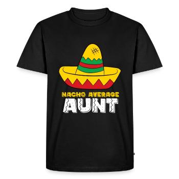 Nacho Average Aunt Cinco De Mayo Nacho - Men's Premium Organic T-Shirt - black - Front - Nico (187cm)