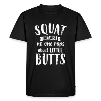 Squat parce que personne ne rappe sur les petites fesses - T-shirt Premium bio Homme - noir - Devant - Nico (187cm)