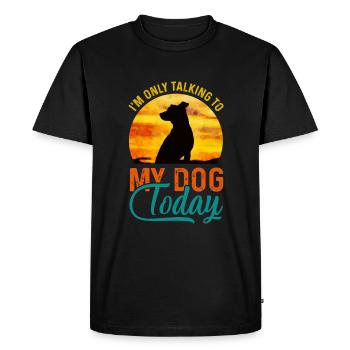 I'm Only Talking to My Dog Today Funny - Men's Premium Organic T-Shirt - black - Front - Nico (187cm)