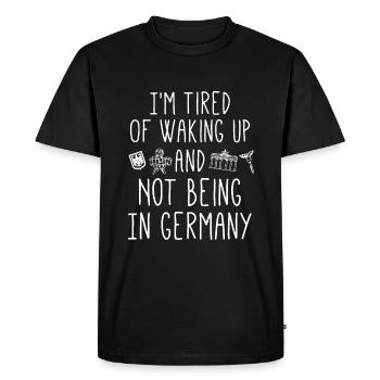 Je suis fatigué de me réveiller et de ne pas être en Allemagne - T-shirt Premium bio Homme - noir - Devant - Nico (187cm)