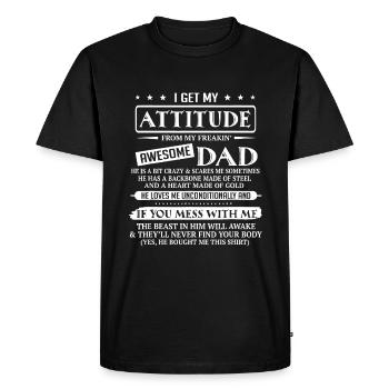 Je tiens mon attitude de mon père génial - T-shirt Premium bio Homme - noir - Devant - Nico (187cm)