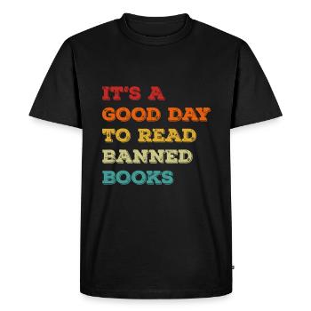 It's A Good Day To Read Banned Books Rebel Readers - Men's Premium Organic T-Shirt - black - Front - Nico (187cm)