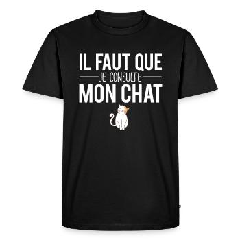 Il faut que je consulte mon chat propriétaire chat - T-shirt Premium bio Homme - noir - Devant - Nico (187cm)