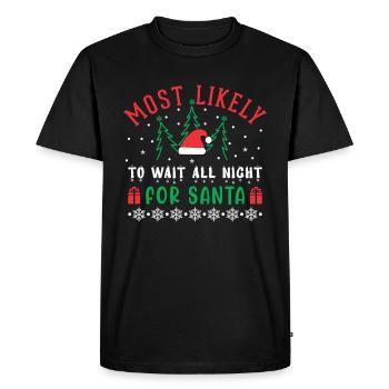 Les plus susceptibles d’attendre toute la nuit pour le Père Noël - T-shirt Premium bio Homme - noir - Devant - Nico (187cm)