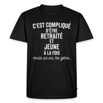 Retraité et Jeune à la fois mais ça va je Gère - T-shirt Premium bio Homme - noir - Devant - Nico (187cm)