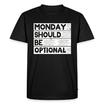 Monday should be optional white - Men's Premium Organic T-Shirt - black - Front - Nico (187cm)