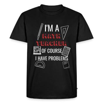 Math Teacher Teacher Student Gift Idea - Men's Premium Organic T-Shirt - black - Front - Nico (187cm)