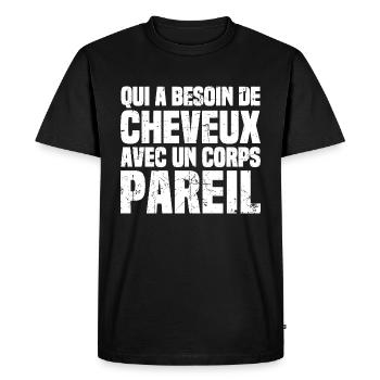 Qui a bessoin de cheveux avec un corps pareil - T-shirt Premium bio Homme - noir - Devant - Nico (187cm)