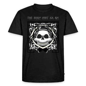 Le spectacle doit continuer! -Crâne - T-shirt Premium bio Homme - noir - Devant - Nico (187cm)