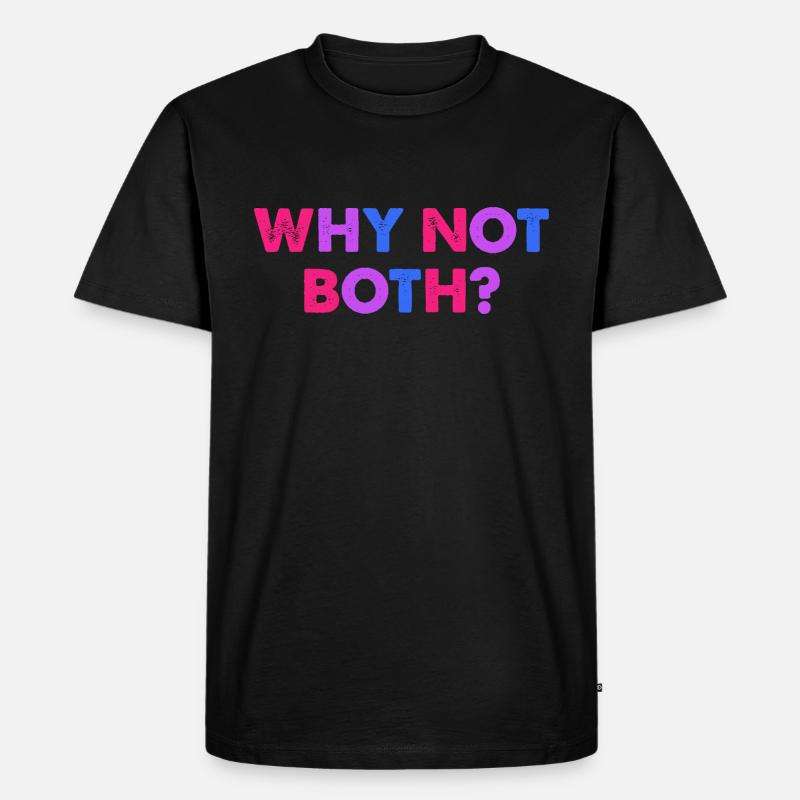 Why Not Both? Bisexuell - Männer Premium Bio T-Shirt - Schwarz