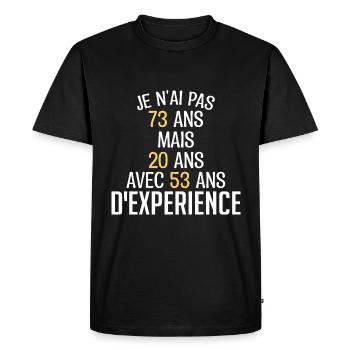 Je N'ai Pas 73 Ans. J'ai 20 Avec 53 D'expérience - T-shirt Premium bio Homme - noir - Devant - Nico (187cm)