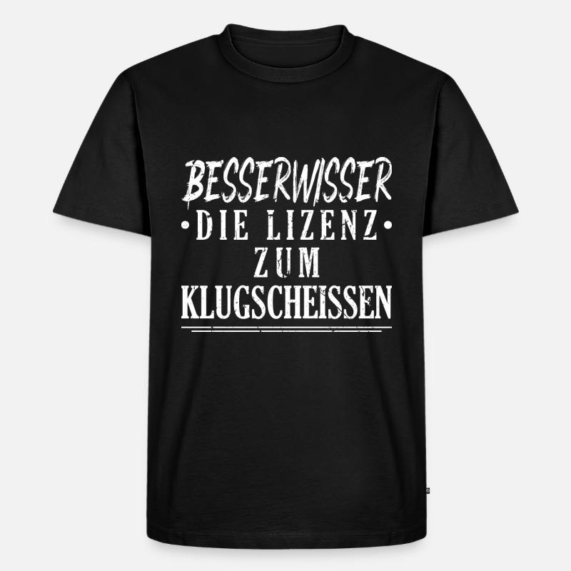 Besserwisser Lizenz Klugscheissen Klugscheisser - Männer Premium Bio T-Shirt - Schwarz