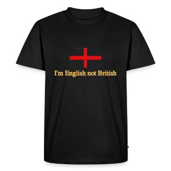 I'm English not British - Men's Premium Organic T-Shirt - black - Front - Nico (187cm)