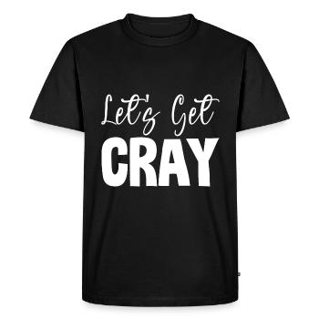 Let's Get Cray 2 - Men's Premium Organic T-Shirt - black - Front - Nico (187cm)