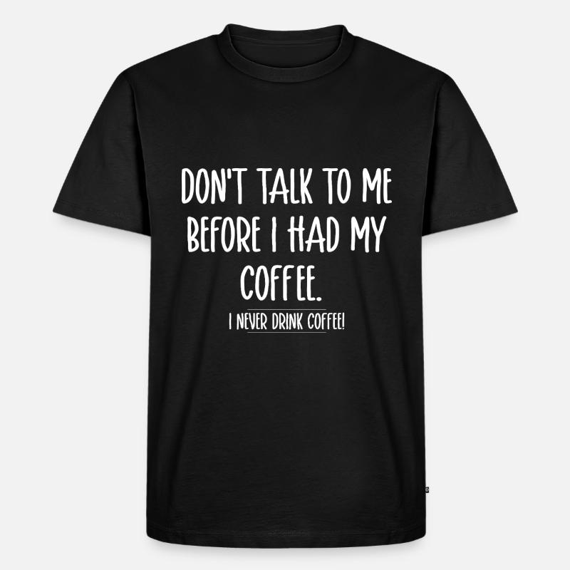 Sarkasmus Kaffee - Männer Premium Bio T-Shirt - Schwarz