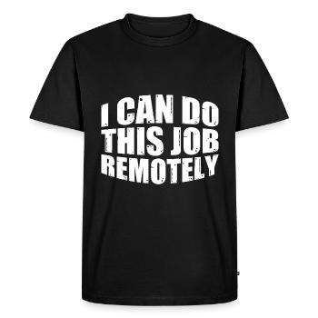 Je peux faire ce travail à distance 7 - T-shirt Premium bio Homme - noir - Devant - Nico (187cm)