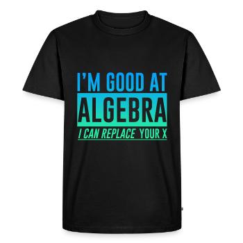 I'm Good At Algebra, I Can Replace Your X 2 - Men's Premium Organic T-Shirt - black - Front - Nico (187cm)