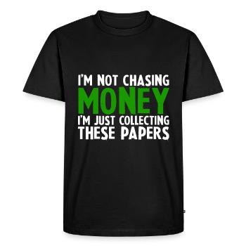 I'm Not Chasing Money Just Collecting Papers - Men's Premium Organic T-Shirt - black - Front - Nico (187cm)