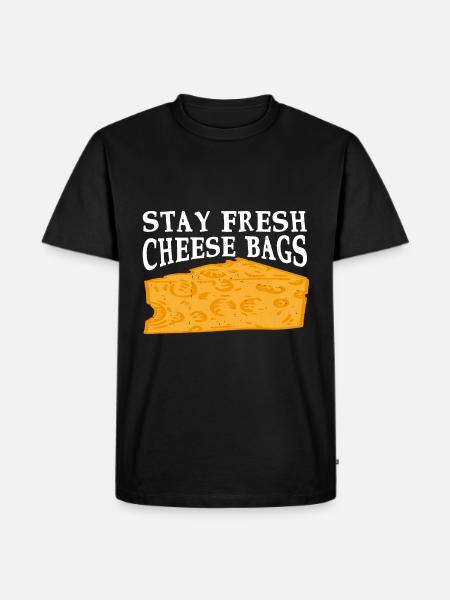 Stay Fresh Cheese Bags 47 - Men's Premium Organic T-Shirt - black