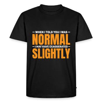 My 'Normal' Might Be An Exaggeration 3 - Men's Premium Organic T-Shirt - black - Front - Nico (187cm)