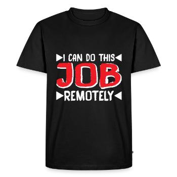 Je peux faire ce travail à distance 6 - T-shirt Premium bio Homme - noir - Devant - Nico (187cm)