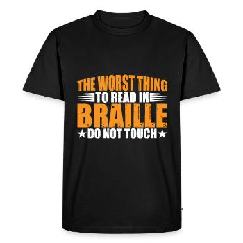 The Worst Thing To Read In Braille, Do Not Touch 6 - Men's Premium Organic T-Shirt - black - Front - Nico (187cm)