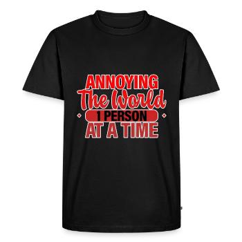 Annoying The World 1 Person At A Time 4 - Men's Premium Organic T-Shirt - black - Front - Nico (187cm)