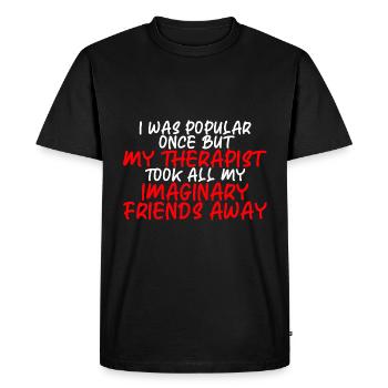 My Therapist Took All My Imaginary Friends Away 3 - Men's Premium Organic T-Shirt - black - Front - Nico (187cm)