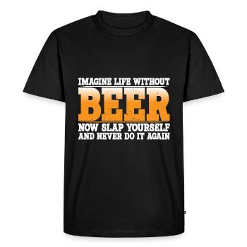 Imagine Life Without Beer, Now Slap Yourself 4 - Men's Premium Organic T-Shirt - black - Front - Nico (187cm)