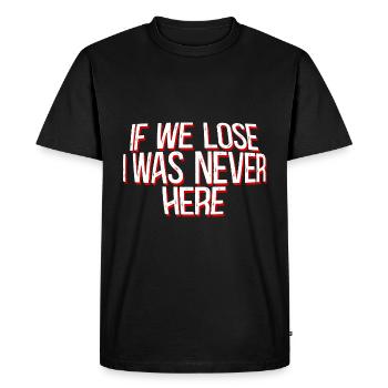 Si nous perdons, je n’étais jamais là 3 - T-shirt Premium bio Homme - noir - Devant - Nico (187cm)