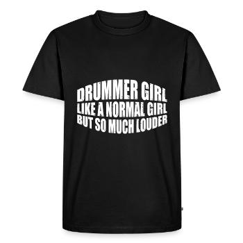 DrummerGirl Like A Normal Girl But So Much Louder4 - Men's Premium Organic T-Shirt - black - Front - Nico (187cm)