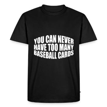 On n’a jamais trop de cartes de baseball 4 - T-shirt Premium bio Homme - noir - Devant - Nico (187cm)