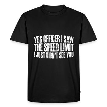 J’ai vu la limite de vitesse, je ne t’ai tout simplement pas vu 12 - T-shirt Premium bio Homme - noir - Devant - Nico (187cm)