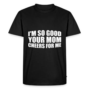 Je suis si bon Ta mère m’encourage 8 - T-shirt Premium bio Homme - noir - Devant - Nico (187cm)