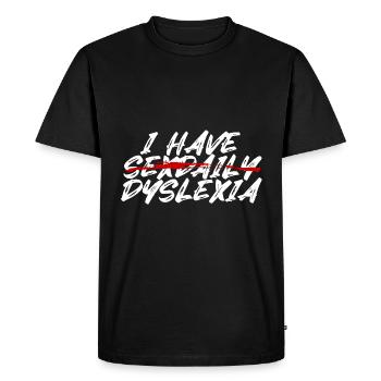 I Have Sexdaily Dyslexia - Men's Premium Organic T-Shirt - black - Front - Nico (187cm)