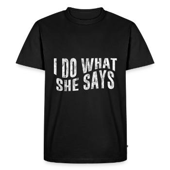 Je fais ce qu’elle dit 3 - T-shirt Premium bio Homme - noir - Devant - Nico (187cm)