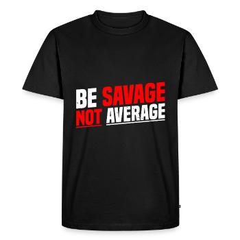 Be Savage Not Average 7 - T-shirt Premium bio Homme - noir - Devant - Nico (187cm)