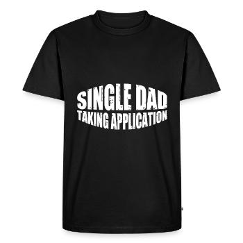 Single Dad Taking Application 8 - Men's Premium Organic T-Shirt - black - Front - Nico (187cm)