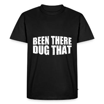 Been There Dug That 13 - Men's Premium Organic T-Shirt - black - Front - Nico (187cm)
