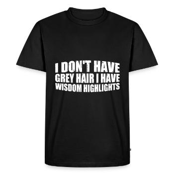 Je n’ai pas de cheveux gris, j’ai des mèches de sagesse 4 - T-shirt Premium bio Homme - noir - Devant - Nico (187cm)
