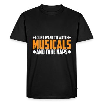 I Just Want To Watch Musicals And Take Naps 4 - Men's Premium Organic T-Shirt - black - Front - Nico (187cm)